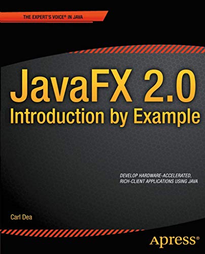 JavaFX 2.0: Introduction by Example (Expert's Voice in Java) view 2