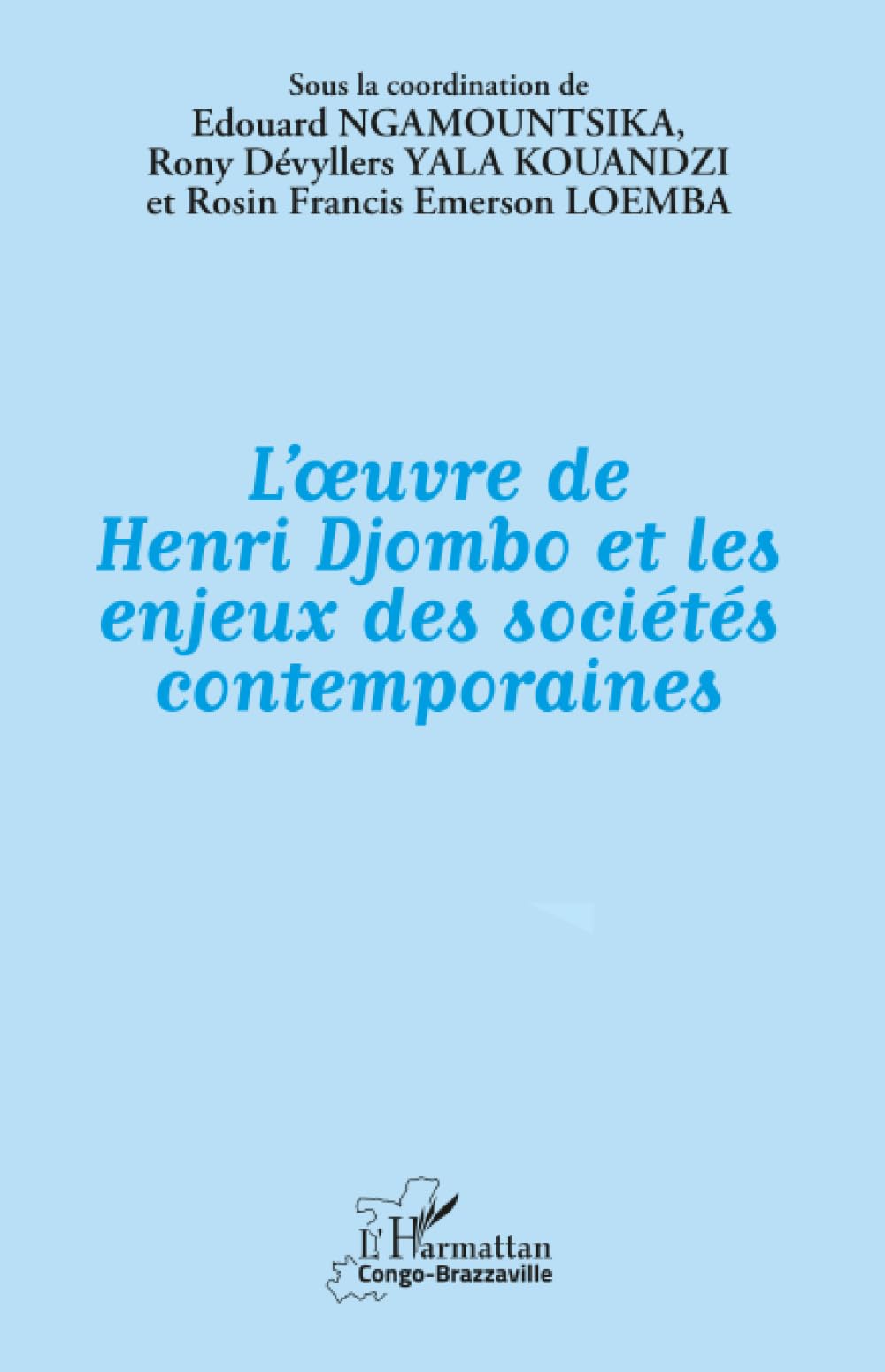 L’œuvre de Henri Djombo et les enjeux des sociétés contemporaines (Harmattan Congo-Brazzaville)
