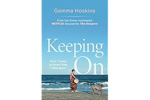 Keeping On: How I Came to Know Why I Was Born by Gemma Hoskins