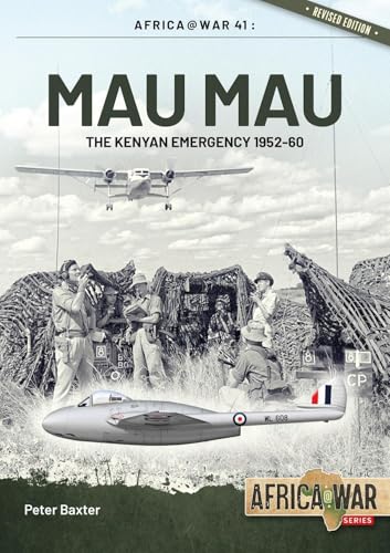 Mau Mau: The Kenyan Emergency 1952-60 (Africa@War)