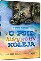 O psie, który jeździł koleją 8375176540 Book Cover