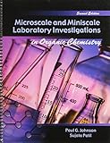 Microscale and Miniscale Laboratory Investigations in Organic Chemistry