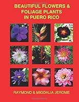 Beautiful Flowers & Foliage Plants in Puerto Rico 1540517039 Book Cover
