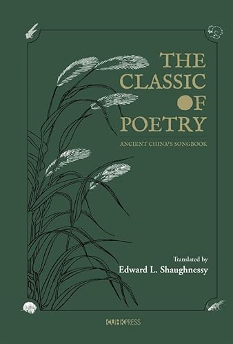The Classic Of Poetry: Ancient China’S Songbook