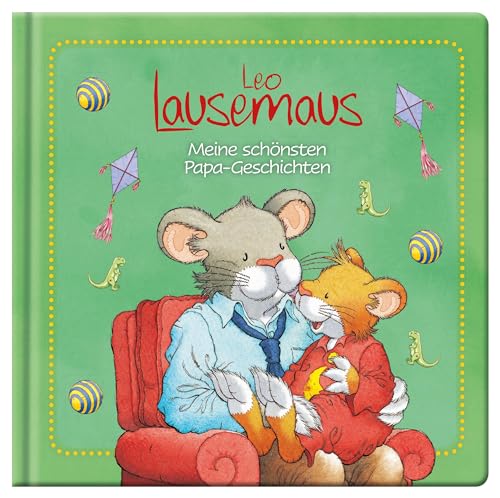 Preisvergleich Produktbild Leo Lausemaus - Meine schönsten Papa-Geschichten: Bilderbuch