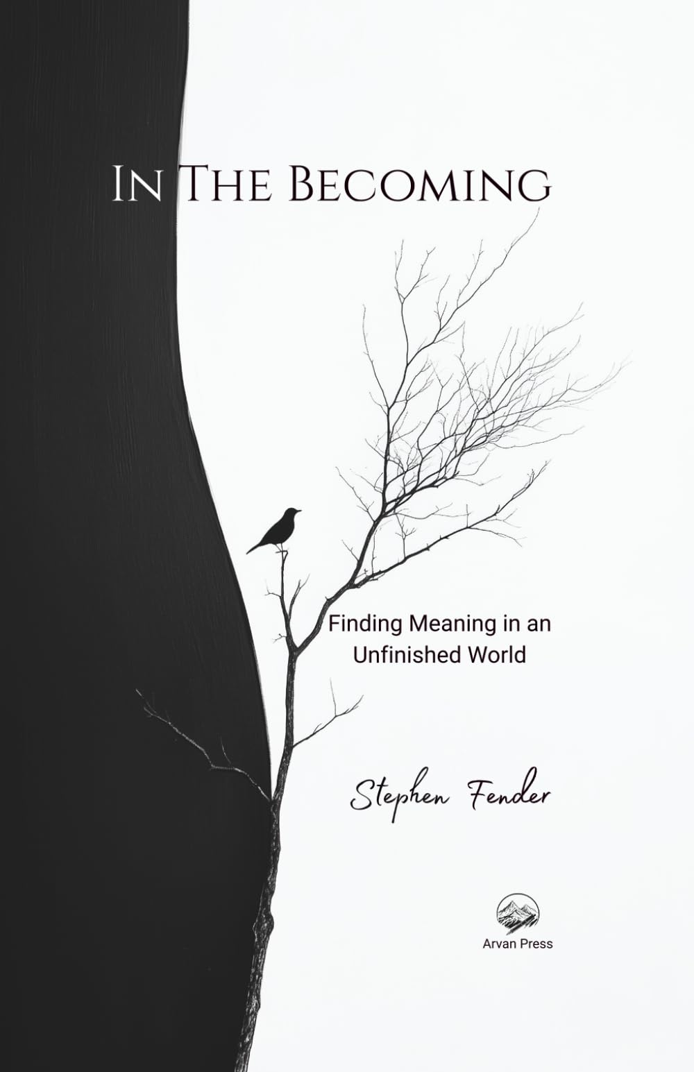 In The Becoming: Finding Meaning in an Unfinished World