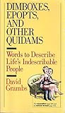 Dimboxes, Epopts, and Other Quidams: Words to Describe Life's Indescribable People