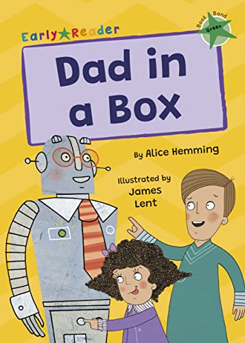 Dad in a Box: (Green Early Reader) (Maverick Early Readers)