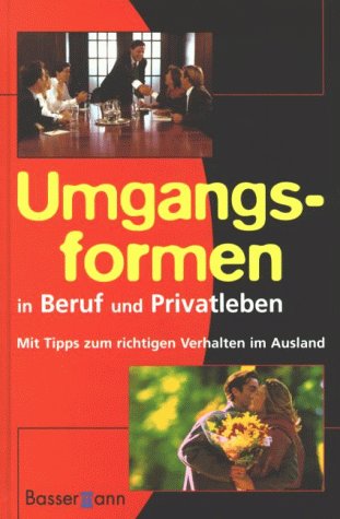 Umgangsformen in Beruf und Privatleben