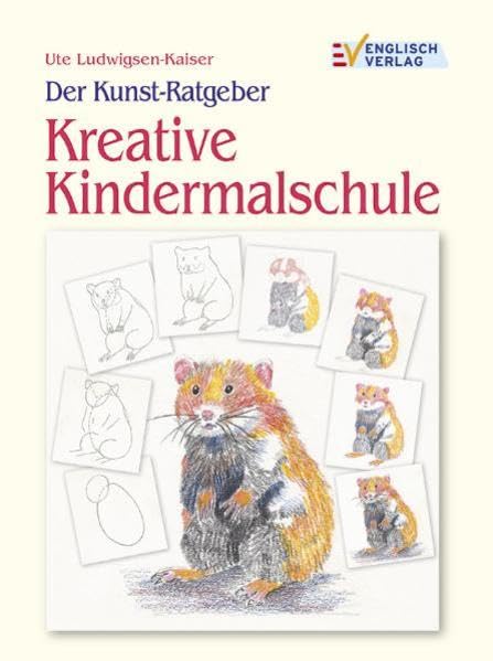 Kreative Kindermalschule (Der Kunst-Ratgeber)