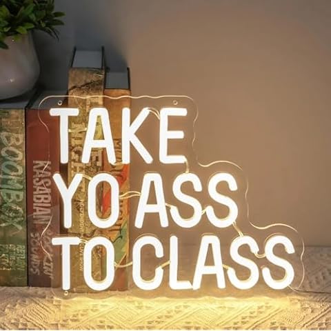 Take Yo Ass To Class Neon Sign, Dorm Neon Sign, Going Away Gift, Gift for Son/Daughter, Funny Preppy dorm decor, Dorm Wall Art, 16.5"x12.6", Color customization Cover