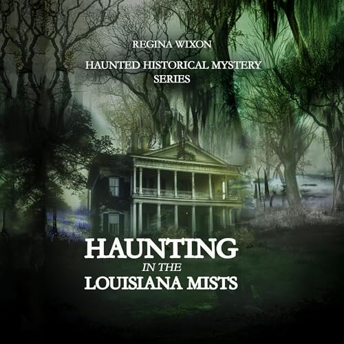 Couverture de Haunting in the Louisiana Mists