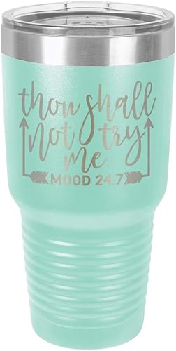 THOUGH SHALL NOT TRY ME TEAL Vaso de bebida de 30 oz con pajita  Taza de viaje grabada con láser con citas divertidas  Comparar con Yeti Rambler