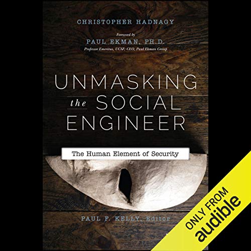 Unmasking the Social Engineer by Christopher Hadnagy, Paul F. Kelly, Paul Ekman episode artwork