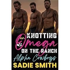 Knotting an Omega on the Ranch Audiolibro Por Sadie Smith arte de portada