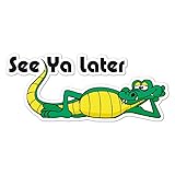 See Ya Later Alligator Vinyl Decal Sticker- 2.5' x 6'
