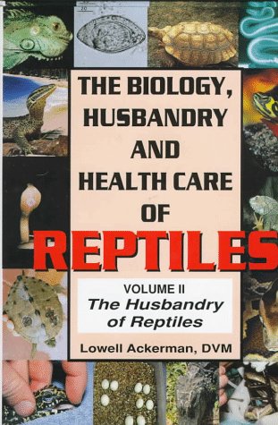 The Biology Husbandry and Health Care of Reptiles