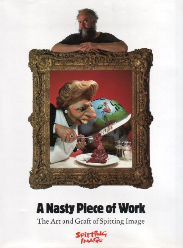 A Nasty Piece of Work/the Art and Graft of Spit... 1873968000 Book Cover