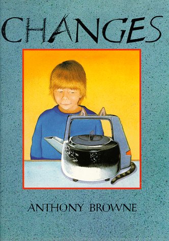 Changes: Browne, Anthony, Browne, Anthony: 9780862034351: Amazon.com: Books