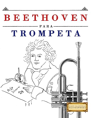 Beethoven para Trompeta: 10 Piezas Fáciles para Trompeta Libro pa...