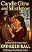Candle Glow and Mistletoe Christmas: A Christian Romance (Romance on the Oregon Trail Book 5)