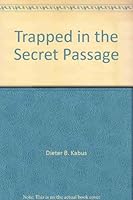 Trapped in the Secret Passage 0898401259 Book Cover