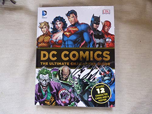 D C Comics: The Ultimate Character Guide