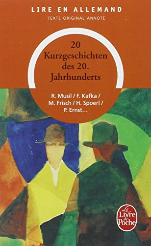 20 Kurzgeschichten des 20. Jahrhunderts : 20 Nouvelles du XXe siècle 20 Kurzgeschichten des 20. Jahrhunderts : 20 Nouvelles du XXe siècle