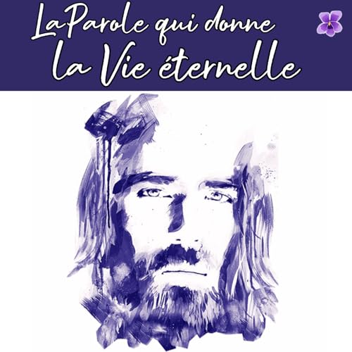 Page de couverture de La Parole qui donne la Vie éternelle | Maria Valtorta