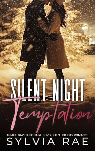 Silent Night Temptation: An Age Gap Billionaire Forbidden Holiday Romance (Billionaire Bad Boy Series Book 3)
