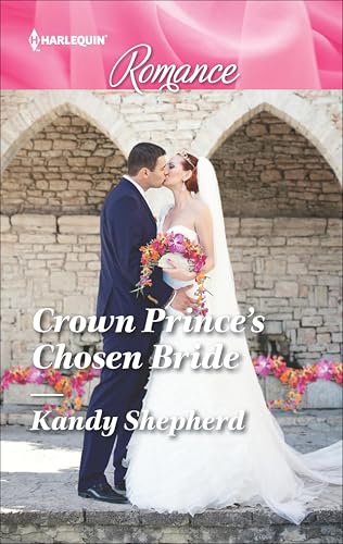 Crown Prince's Chosen Bride (Sydney Brides Book 4512)