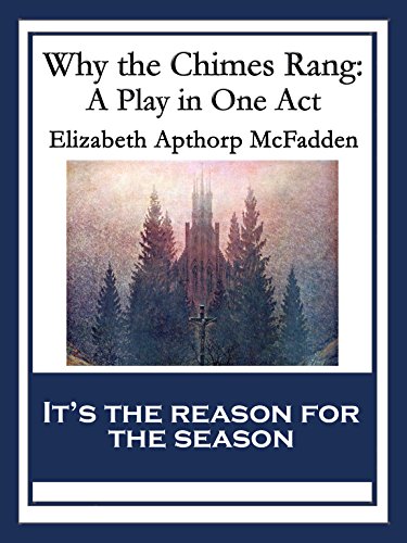 Why the Chimes Rang: A Play in One Act (English Edition)