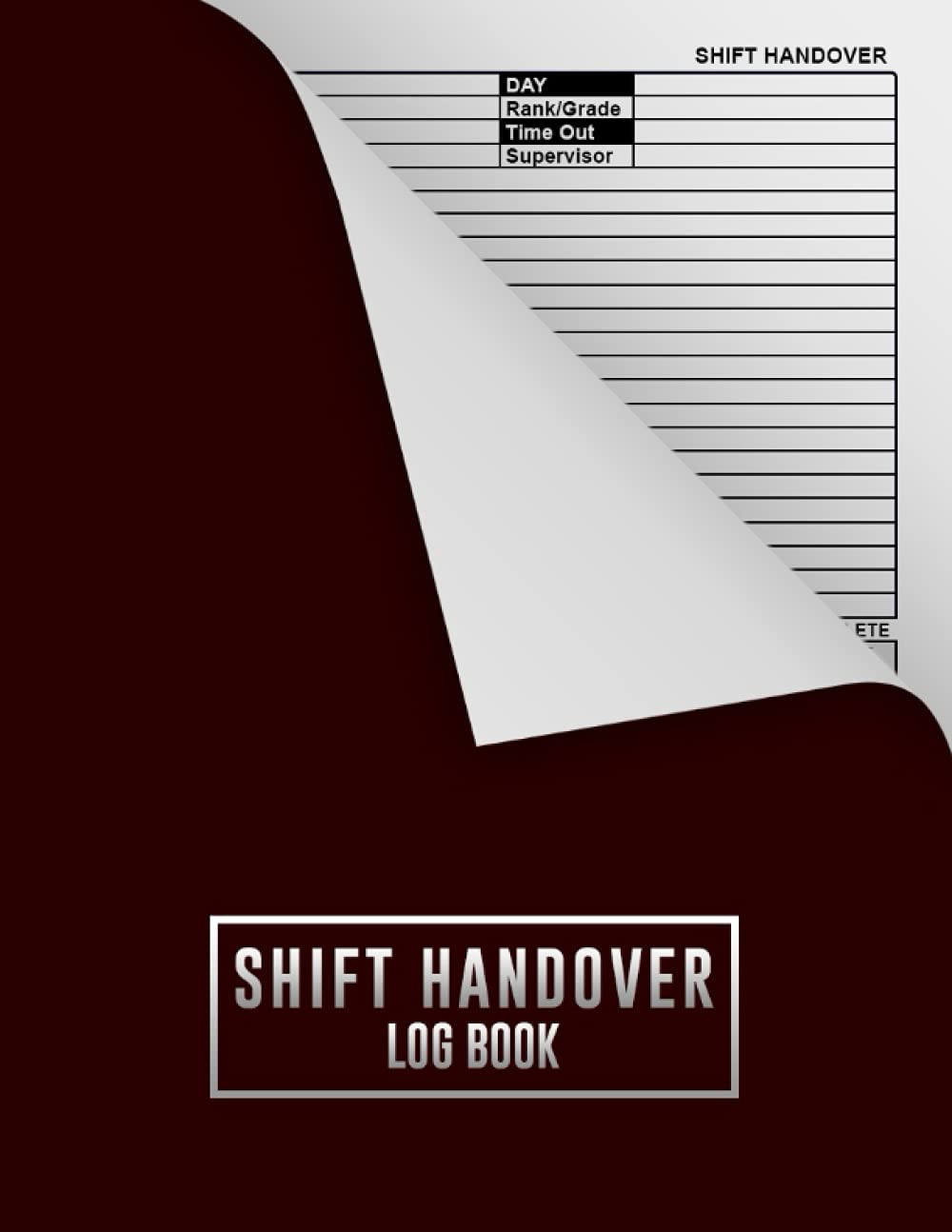 Shift Handover Log book: Shift Handover Organizer for Recording Duty | Daily Staff Communication Record | Daily Template Sheets To Record Staff Change ... | Shift Communication Log Book 120 Pages