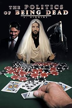 Paperback The Politics of Being Dead Book