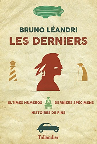 Les derniers: Ultimes numéros, derniers spécimens
