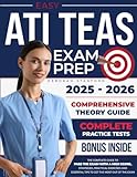 Easy ATI TEAS Exam Prep: The Complete Guide to Pass the Exam With a High Score. Strategies, Practical Exercises and Essential Tips to Get the Most Out of Your Teas Test Study.