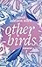 Other Birds - 3