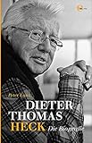 Dieter Thomas Heck - Die Biografie - Peter Lanz 