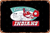 Zuhhgii Retro Tin Sign Vintage Follow the Indians Chief Wahoo Classic Mascot Vintage Funny Novelty Metal Signs Man Cave Humorous Signs Movies Music Bar Art Poster Retro Print Wall Decor Garage Gifts