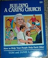 Building a caring church (Church ministries series) 0896931501 Book Cover