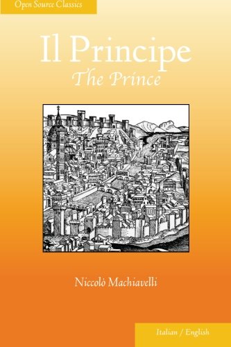 Il Principe / The Prince – Bilingual Italian-English Edition / Edizione bilingue italiano-inglese (Italian Edition)
