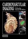  [(Cardiovascular Imaging)] [ By (author) Yi-Hwa Liu, By (author) Frans J. Th. Wackers, Contributions by James Arrighi, Contributions by Richard George, Contributions by Farid Jadbabaie, Contributions by Albert C. Lardo, Contributions by Joao Lima, Contributions by Robert McNamara, Contributions by Raymond Russell, Contributions by Andre Schmidt ] [October, 2009]