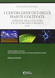 Vedi scheda su Amazon I centri genetici delle piante coltivate. L'origine delle culture e il futuro dell'umanità