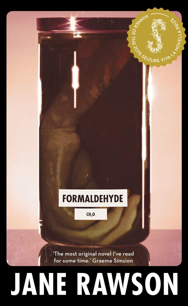 Formaldehyde: Winner of the 2015 Seizure Viva La Novella Prize