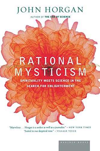 Rational Mysticism: Spirituality Meets Science in the Search for Enlightenment