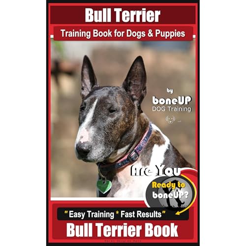 Bull Terrier Training Book for Dogs &amp;amp; Puppies By Bone Up Dog Training (Written by Karen Douglas Kane) episode artwork