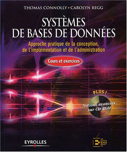 Télécharger Systèmes de bases de données : Approche pratique de la conception, de l'implémentation et de l'ad livre En ligne