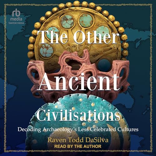 The Other Ancient Civilisations by Raven Todd DaSilva episode artwork