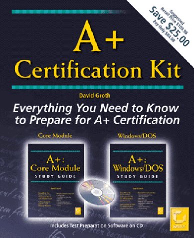 A+ Certification Kit: 9780782122954: Computer Science Books @ Amazon.com