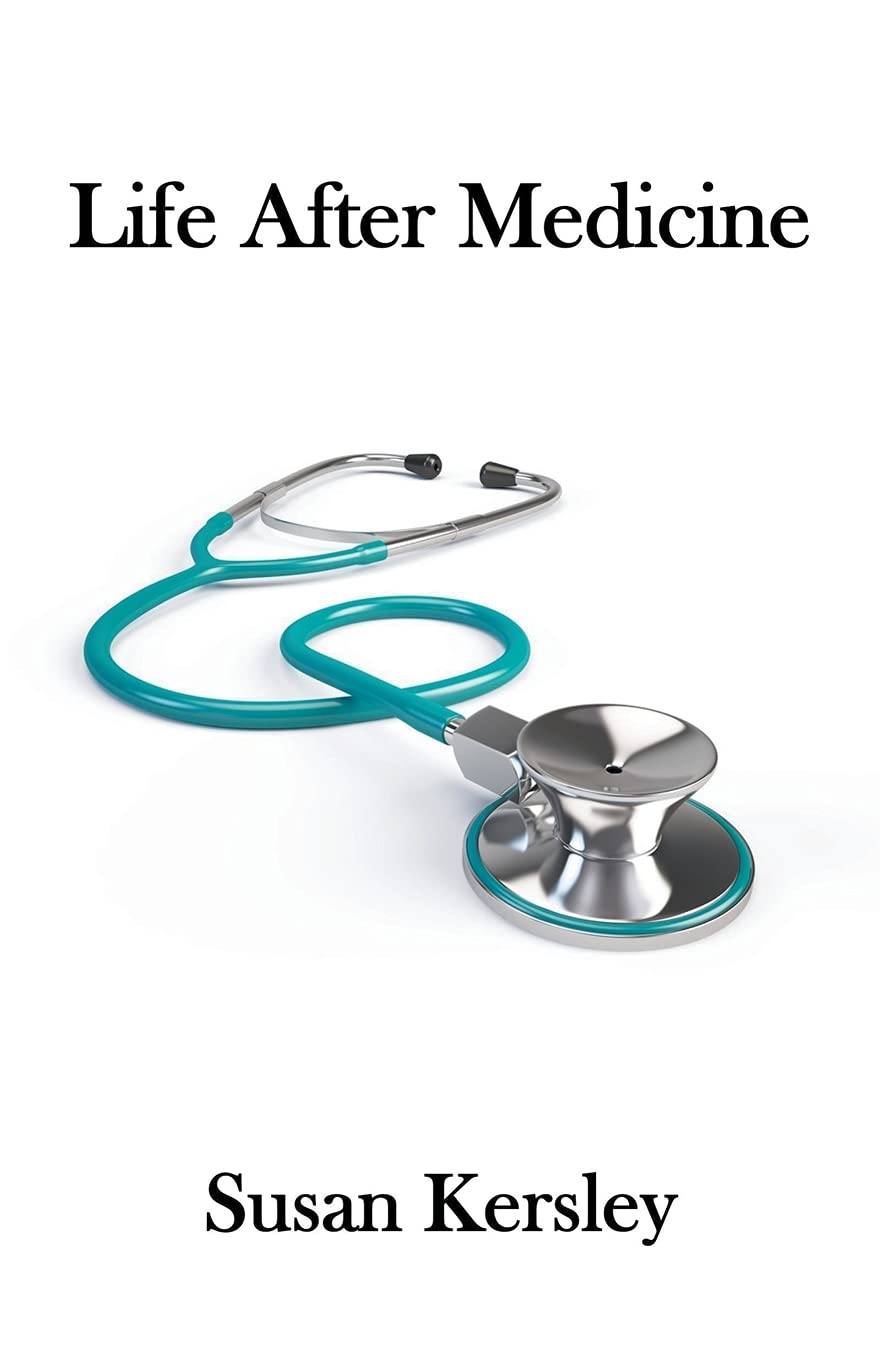 Life After Medicine (Books for Doctors)